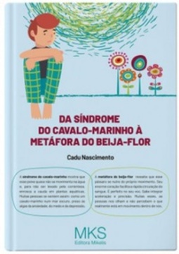 Da síndrome do cavalo-marinho à metáfora do beija-flor
