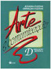 Arte e Comunicação: Educação Artística - D - 1 grau