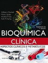 Bioquímica clínica: aspectos clínicos e metabólicos