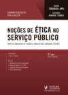 Noções de ética no serviço público: Para os concursos de técnico e analista dos tribunais e do MPU