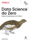 Data science do zero - 2º Edição: noções fundamentais com Python