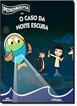 Peixonauta - O Caso Da Noite Escura
