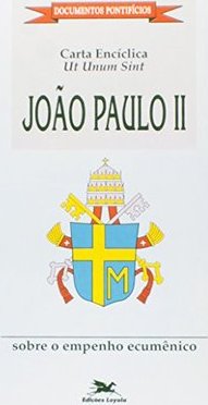 Carta Encíclica Ut Unum Sint do Santo Padre João Paulo ll