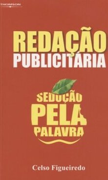 Redação Publicitária: Sedução Pela Palavra