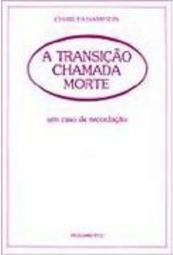 A Transição Chamada Morte: um Caso de Recordação