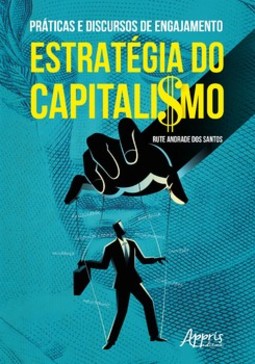 Práticas e discursos de engajamento: estratégia do capitalismo