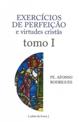 Exercícios de Perfeição e Virtudes Cristãs