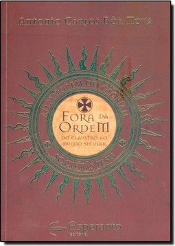 Fora da Ordem: Do Claustro ao Mundo Secular