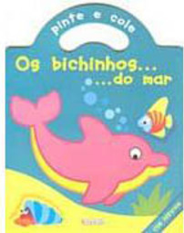 Pinte e Cole: os Bichinhos... do Mar