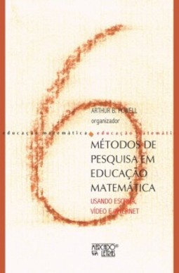 Métodos de pesquisa em educação matemática: usando escrita, vídeo e internet