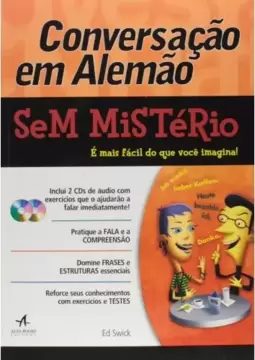 Conversacao Em Alemao: Sem Misterios - E Mais Facil Do Que Voce Imagina