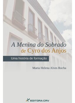 A menina do sobrado de Cyro dos Anjos: uma história de formação