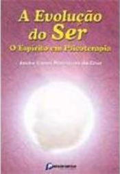 A Evolução do Ser: o Espírito em Psicoterapia