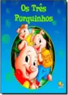 Classicos Todolivro - Os Tres Porquinhos