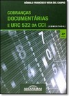 Cobranças Documentárias e URC 522 da CCI: Comentada