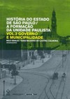 História do estado de são paulo/a formação da unidade paulista: governo e municipalidade