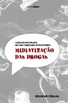 Midiatização das drogas