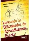 Vencendo as Dificuldades de Aprendizagem Escolar