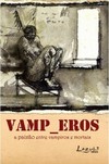 Vamp_Eros - A paixão entre vampiros e mortais