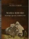 Maria Ribeiro, teatro quase completo