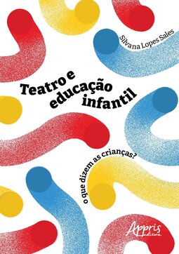 Teatro e educação infantil: o que dizem as crianças?
