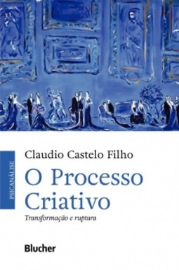 O processo criativo: transformação e ruptura