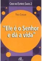 Ele é o Senhor e Dá a Vida