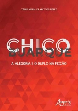 Chico Buarque: a alegoria e o duplo na ficção