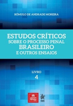 Estudos críticos sobre o processo penal brasileiro e outros ensaios