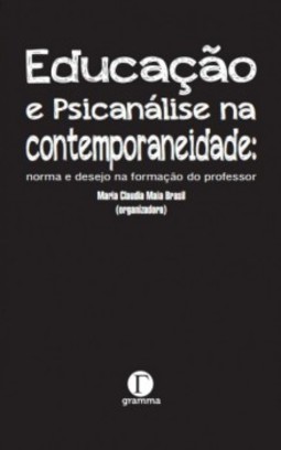 Educação e psicanálise na contemporaneidade: Norma e desejo na formação do professor