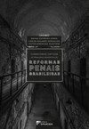 Comentários críticos às principais propostas de reformas penais brasileiras