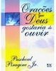 Orações que Deus Gostaria de Ouvir