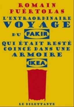 L'extraordinaire voyage du fakir qui était resté coincé dans une armoire Ikea (French Edition)