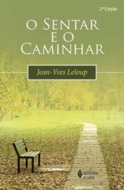 O sentar e o caminhar