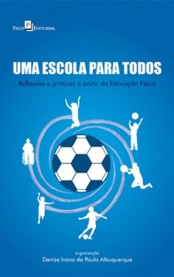 Uma escola para todos: Reflexões e práticas a partir da educação física