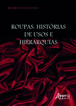 Roupas: histórias de usos e hierarquias
