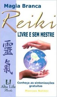 Reiki: Livre e Sem Mestre