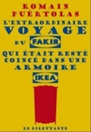 L'extraordinaire voyage du fakir qui était resté coincé dans une armoire Ikea (French Edition)