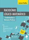 Raciocínio lógico-matemático: fundamentos e métodos práticos