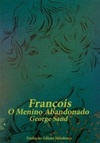 François - O Menino Abandonado