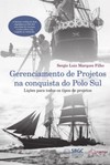 Gerenciamento de projetos na conquista do Polo Sul: lições para todos os tipos de projetos