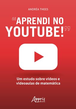 “Aprendi no Youtube!”: um estudo sobre vídeos e videoaulas de matemática