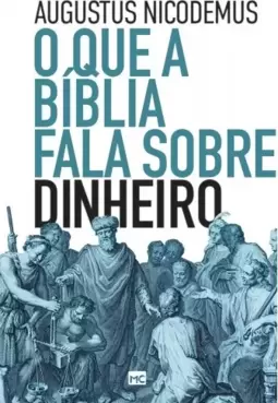 O que a Bíblia fala sobre dinheiro