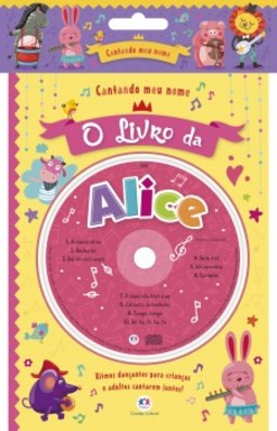Cantando meu nome: O livro da Alice