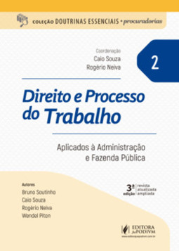 Direito e processo do trabalho: aplicados à administração e fazenda pública