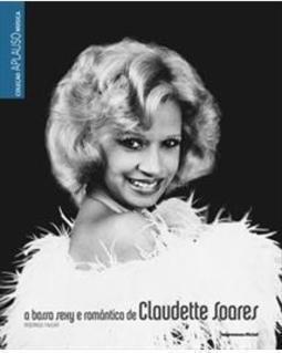 CLAUDETTE SOARES: A BOSSA SEXY E ROMANTICA