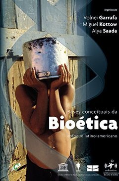 Bases Conceituais da Bioética: Enfoque Latino-Americano