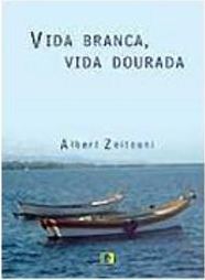 Vida Branca, Vida Dourada