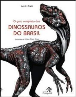 OGUIA COMPLETO DOS DINOSSAUROS DO BRASIL