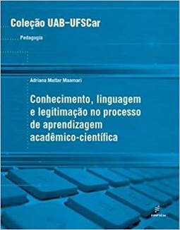 Conhecimento, linguagem e legitimação no processo de aprendizagem acadêmico-científica